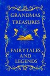 Grandmas Treasures Fairytales and Legends