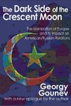 Gounev, G: Dark Side of the Crescent Moon