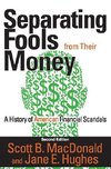 MacDonald, S: Separating Fools from Their Money