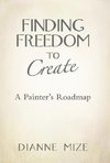 Finding Freedom to Create