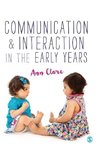 Communication and Interaction in the Early Years