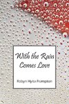 With the Rain Comes Love