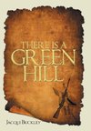 There Is a Green Hill