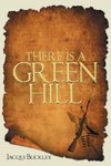 There Is a Green Hill