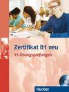 Zertifikat B1 neu. Prüfungsvorbereitung. Übungsbuch +  MP3-CD