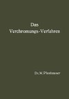 Das Verchromungs-Verfahren