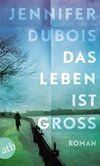 Dubois, J: Leben ist groß