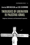 Theologies of Liberation in Palestine-Israel