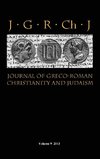 Journal of Greco-Roman Christianity and Judaism 9 (2013)