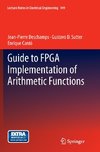 Guide to FPGA Implementation of Arithmetic Functions