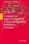 Computational Experiment Approach to Advanced Secondary Mathematics Curriculum