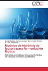 Modelos de hidrólisis de lactosa para fermentación láctica