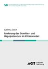 Änderung des Gewitter- und Hagelpotentials im Klimawandel