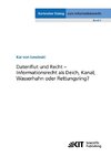 Datenflut und Recht - Informationsrecht als Deich, Kanal, Wasserhahn oder Rettungsring?