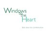 Windows to the Heart