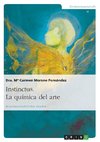 Instinctus. La química del arte