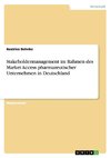 Stakeholdermanagement im Rahmen des Market Access pharmazeutischer Unternehmen in Deutschland