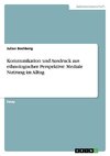 Kommunikation und Ausdruck aus ethnologischer Perspektive: Mediale Nutzung im Alltag