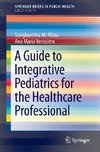 A Guide to Integrative Pediatrics for the Healthcare Professional