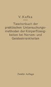 Taschenbuch der praktischen Untersuchungsmethoden der Körperflüssigkeiten bei Nerven- und Geisteskrankheiten