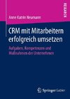 CRM mit Mitarbeitern erfolgreich umsetzen