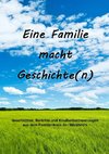 Eine Familie macht Geschichte(n)