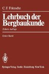 Lehrbuch der Bergbaukunde