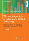 Wissensmanagement - Grundlagen und praktische Anwendung