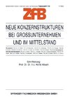 Neue Konzernstrukturen bei Großunternehmen und im Mittelstand