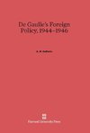 De Gaulle's Foreign Policy, 1944-1946