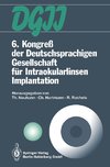 6. Kongreß der Deutschsprachigen Gesellschaft für Intraokularlinsen Implantation