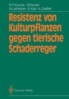 Resistenz von Kulturpflanzen gegen tierische Schaderreger