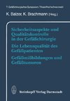 Sicherheitsaspekte und Qualitätskontrolle in der Gefäßchirurgie Die Lebensqualität des Gefäßpatienten Gefäßmißbildungen und Gefäßtumoren