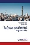 The Ancient Imam Baaras of Multan and the Tradition of Majaalis-i-Aza