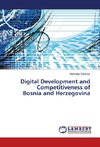 Digital Development and  Competitiveness of  Bosnia and Herzegovina