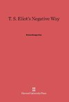 T. S. Eliot's Negative Way