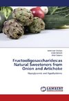 Fructooligosaccharides:as Natural Sweeteners from Onion and Artichoke
