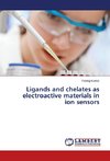 Ligands and chelates as electroactive materials in ion sensors