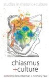 Chiasmus and Culture. Edited by Boris Wiseman and Anthony Paul