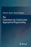 The Correctness-by-Construction Approach to Programming