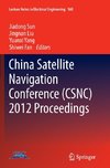 China Satellite Navigation Conference (CSNC) 2012 Proceedings