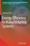 Energy Efficiency in Manufacturing Systems