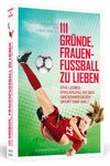 111 Gründe, Frauenfußball zu lieben