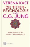 Die Tiefenpsychologie nach C.G.Jung