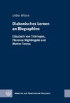 Diakonisches Lernen an Biographien