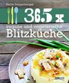 365 x vegane und vegetarische Blitzküche