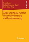 Abitur und Matura zwischen Hochschulvorbereitung und Berufsorientierung