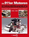 Das Porsche 911er Motoren Schrauberhandbuch - Reparieren und Optimieren leicht gemacht