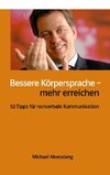 Bessere Körpersprache - mehr erreichen