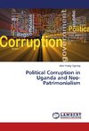 Political Corruption in Uganda and Neo-Patrimonialism